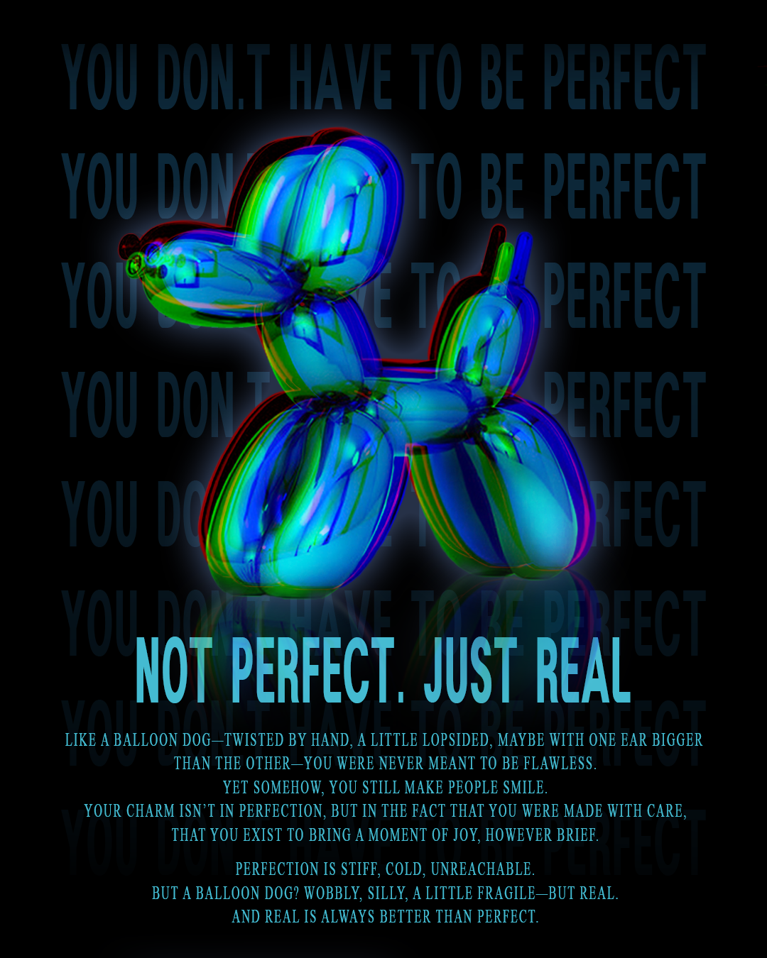 벌룬 도그와 YOU DON'T HAVE TO BE PERFECT 문구가 있는 그래픽 포스터